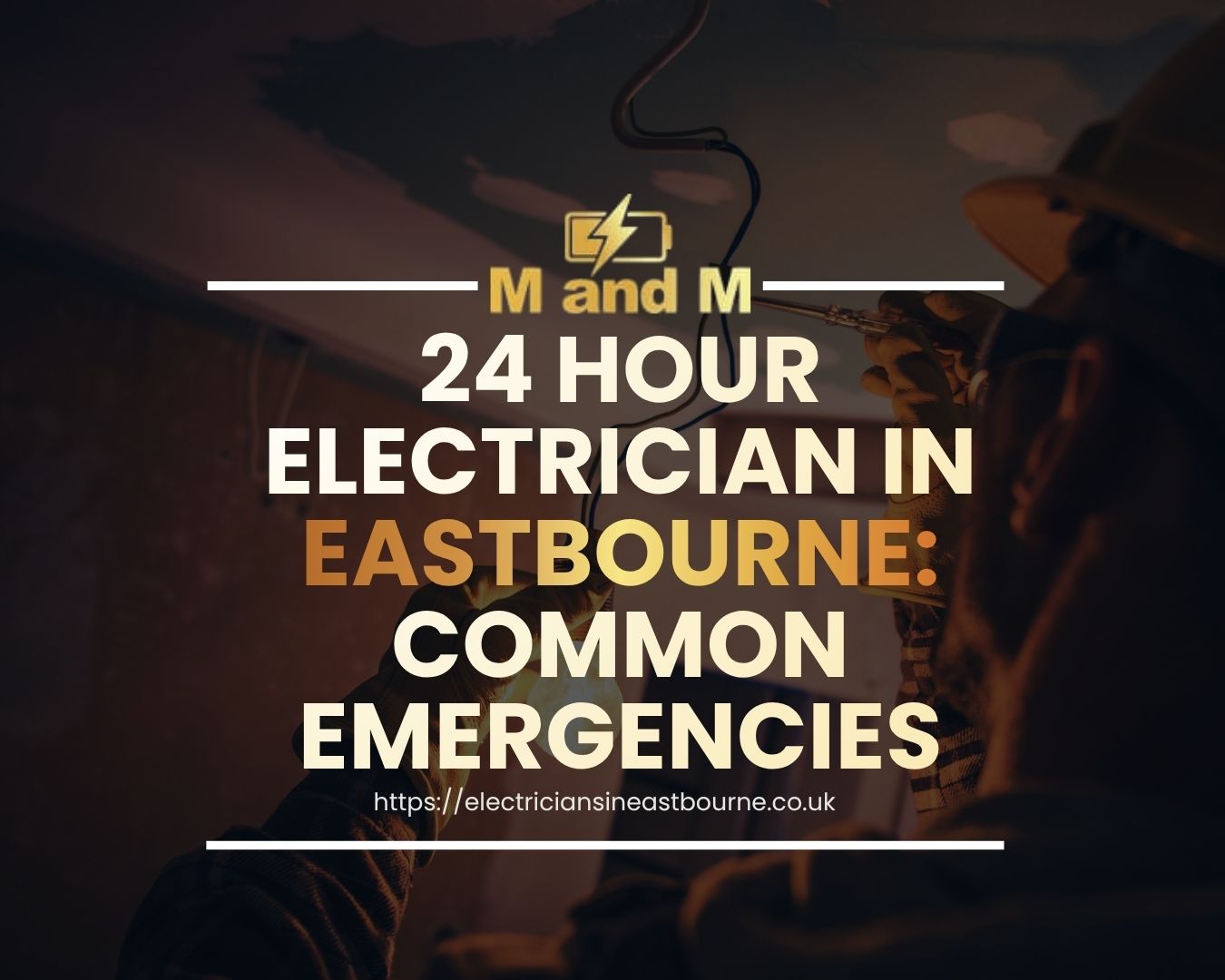 24 hour electrician in Eastbourne carrying out emergency electrical repairs
