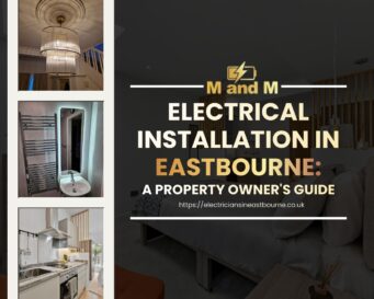Electrical Installation in Eastbourne
