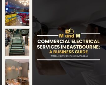 Commercial Electrical Services carried out by NICEIC electricians in Eastbourne for commercial properties