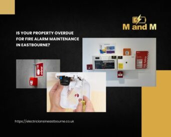 Is Your Property Overdue for Fire Alarm Maintenance in Eastbourne
