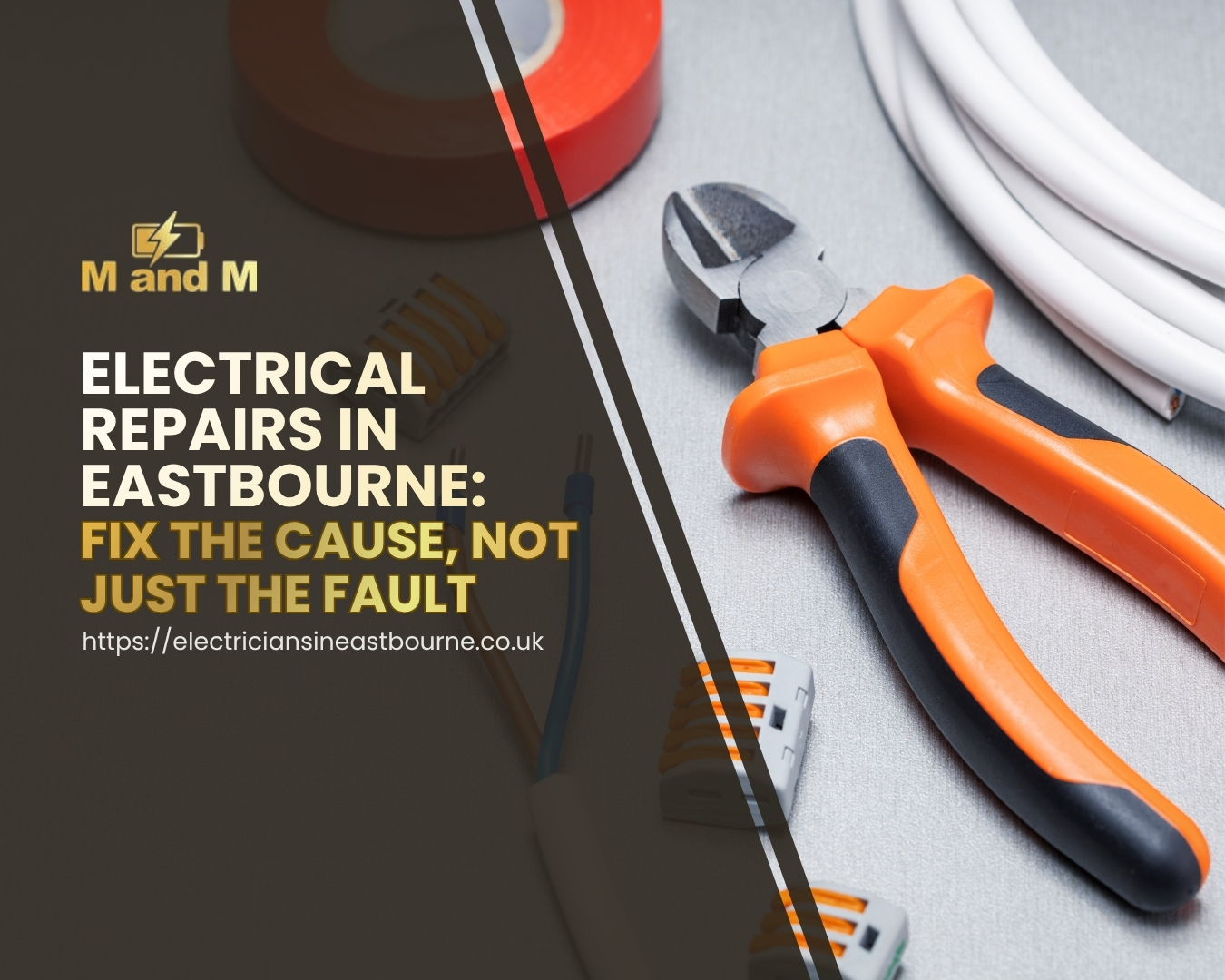 Electrical Repairs in Eastbourne Fix the Cause, Not Just the Fault