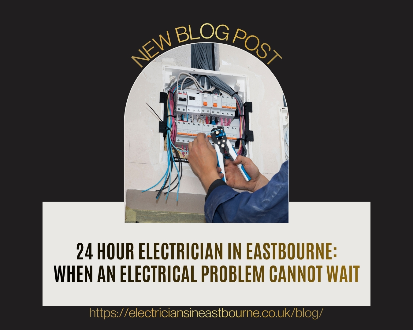 24 Hour Electrician in Eastbourne When an Electrical Problem Cannot Wait